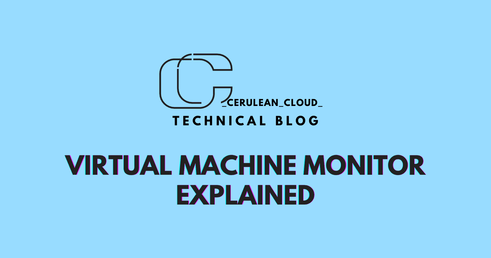 What is a Virtual Machine Monitor?